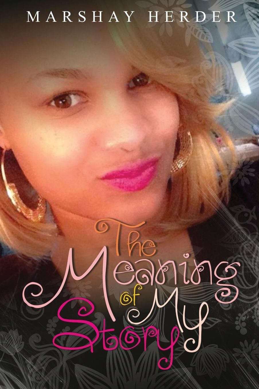 The Meaning of My Story