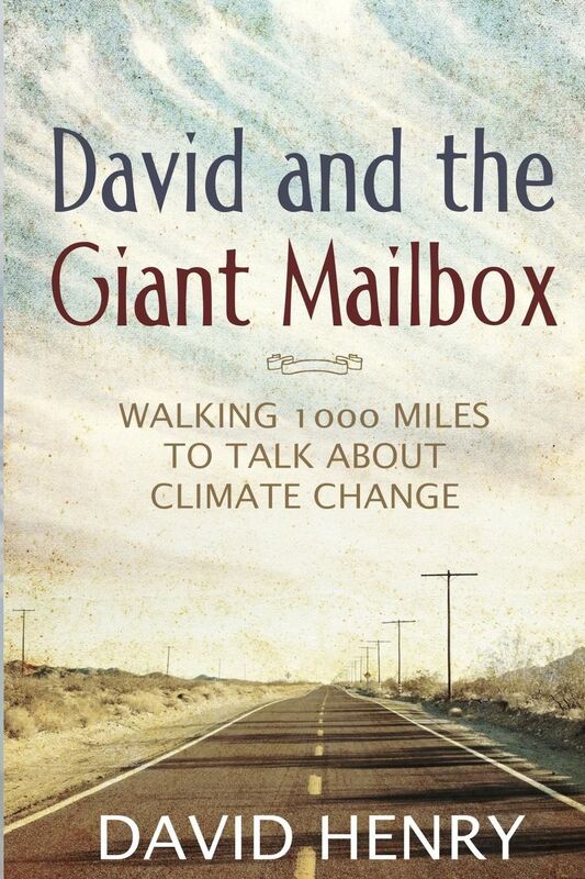 David and the Giant Mailbox: Walking 1000 Miles to Talk About Climate Change