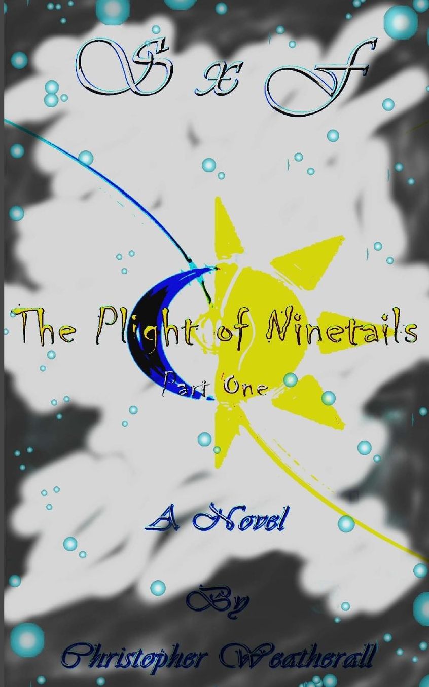 The Plight of Ninetails: Part 1
