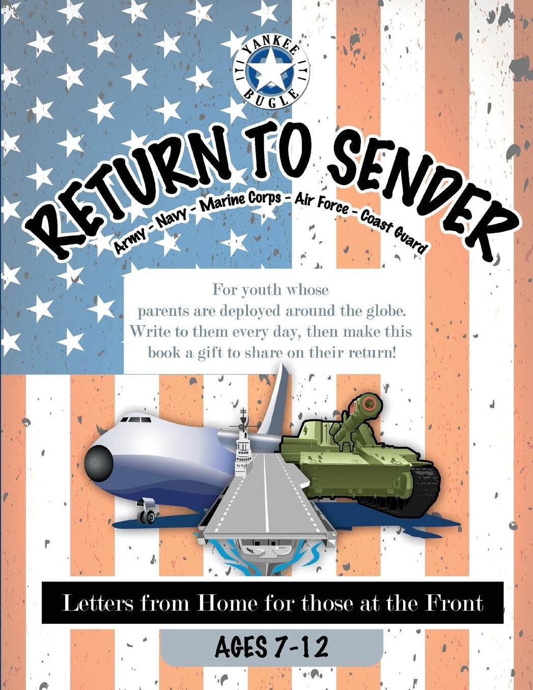 Return to Sender: Letters from Home to those at the Front (Ages 7-12)
