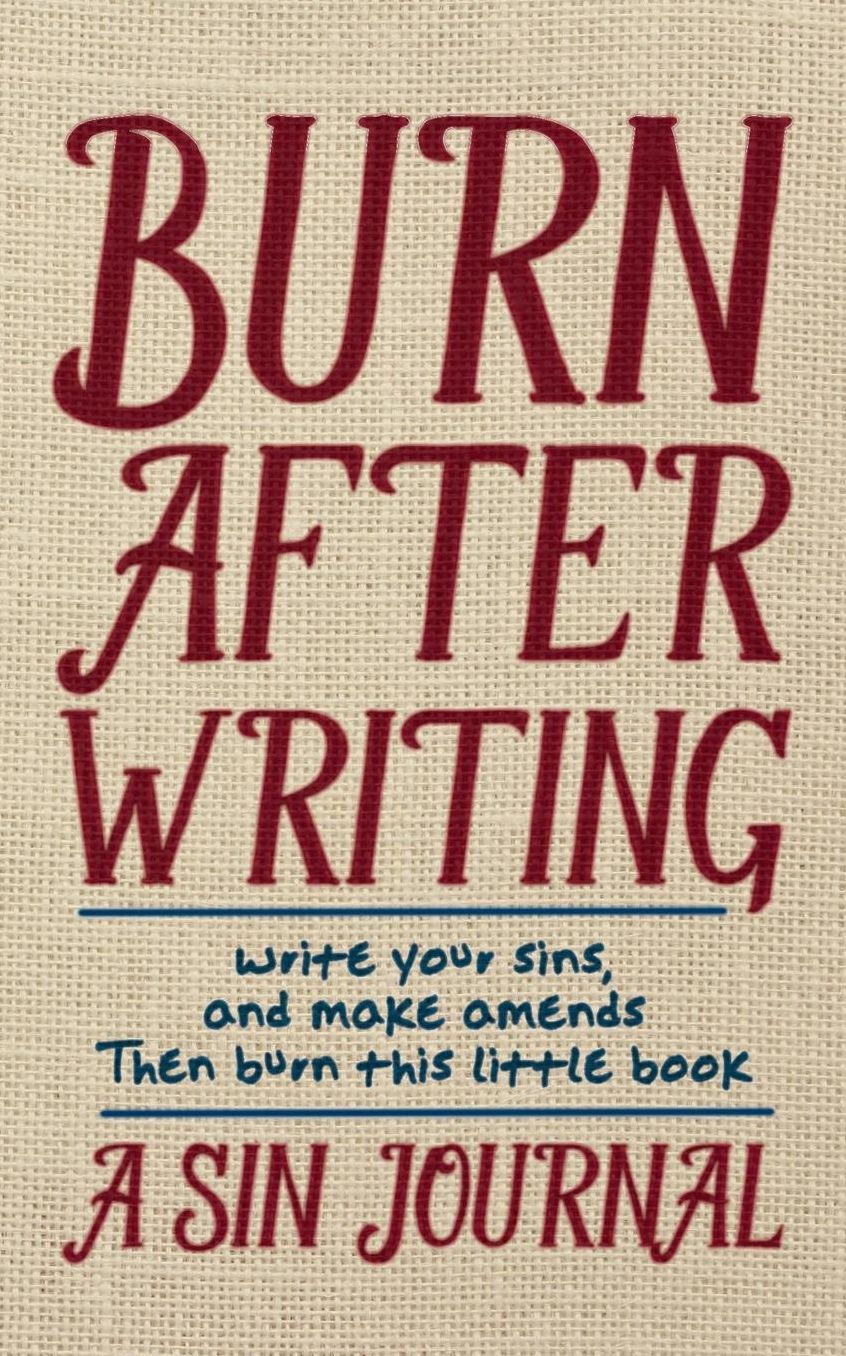 Burn After Writing: A Sin Journal