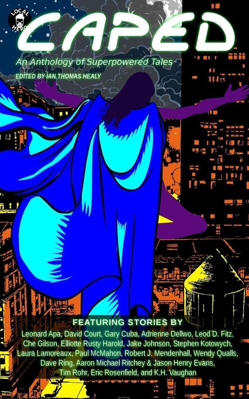Caped: An Anthology of Superhero Tales