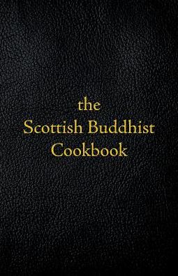 Scottish Buddhist Cookbook: Another Book of Mormon