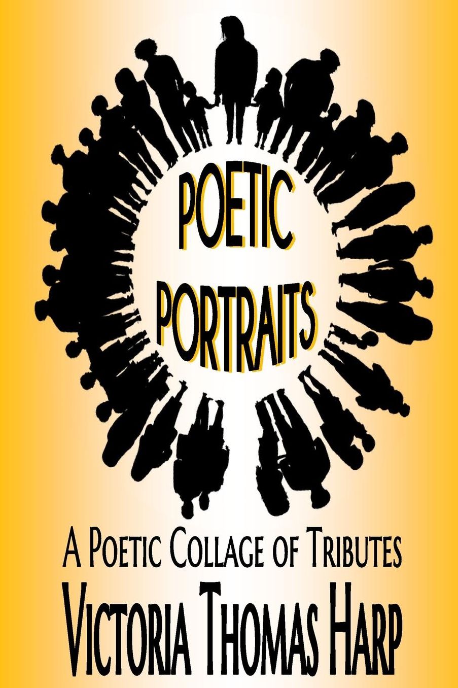 Poetic Portraits: A Poetic Collage of Tributes