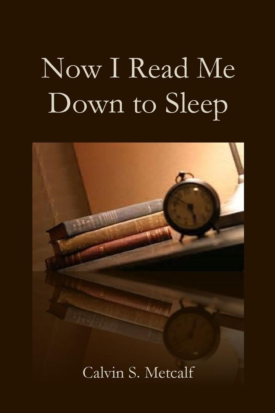 Now I Read Me Down to Sleep