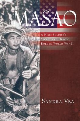 Masao: A Nisei Soldier's Secret and Heroic Role in World War II