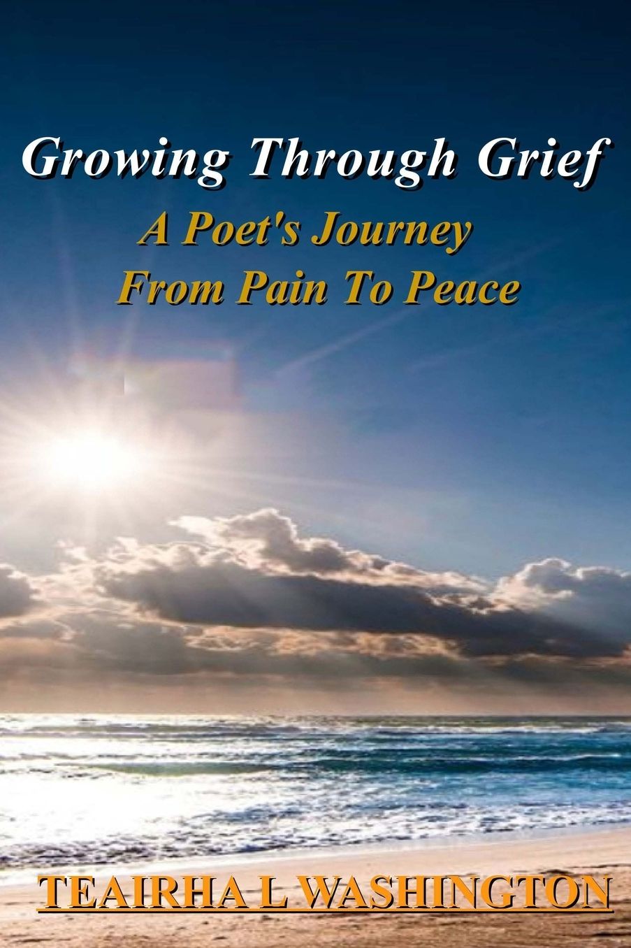 Growing Through Grief: A Poet's Journey From Pain To Peace