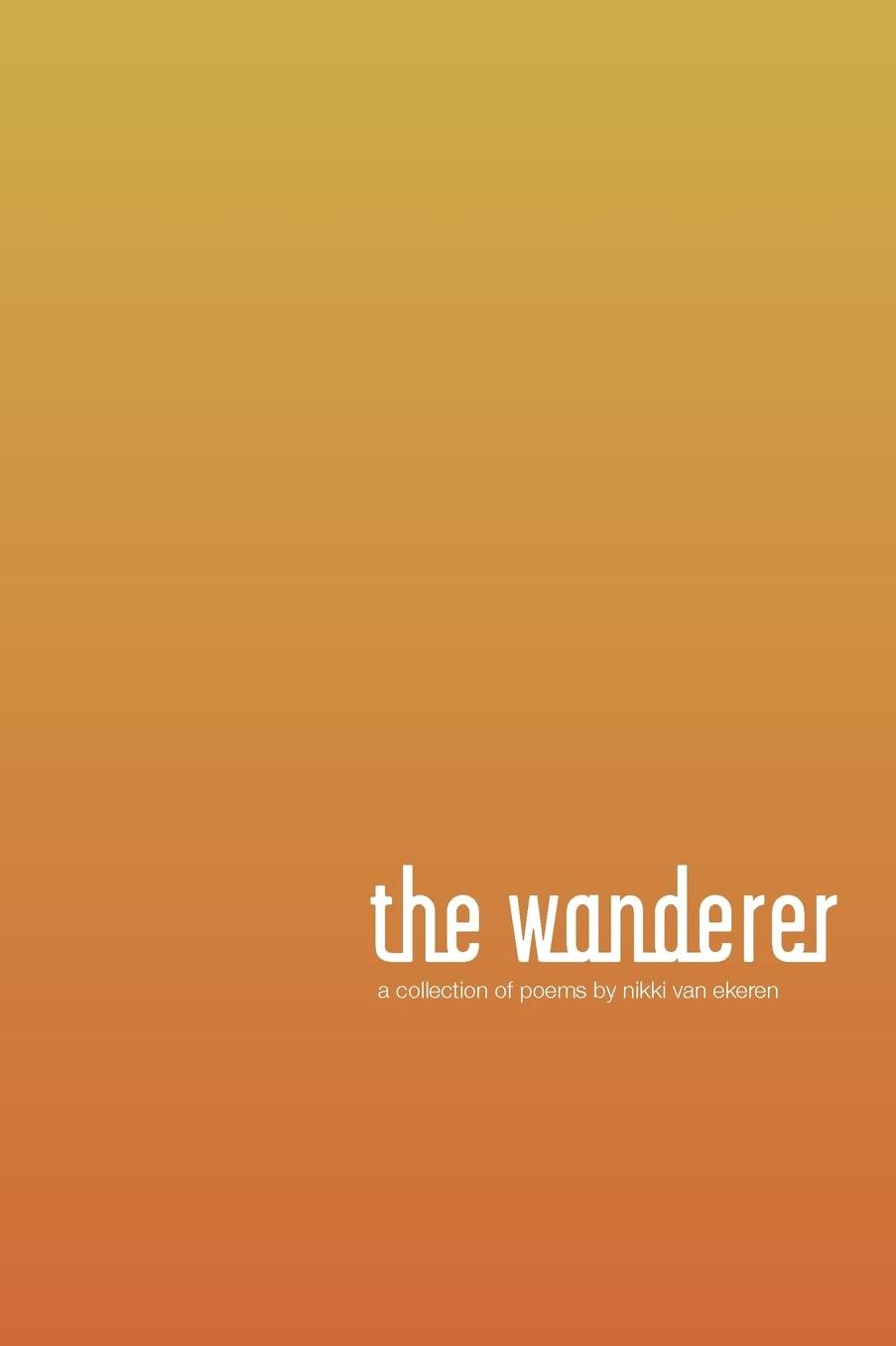 the wanderer: a collection of poems