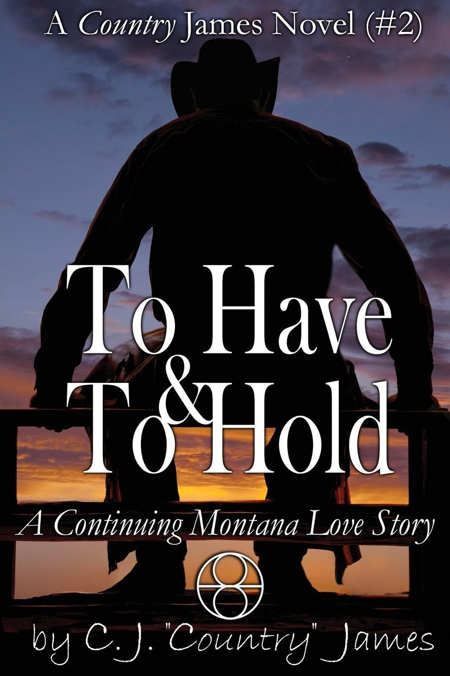 To Have & To Hold: a Continuing Montana Love Story
