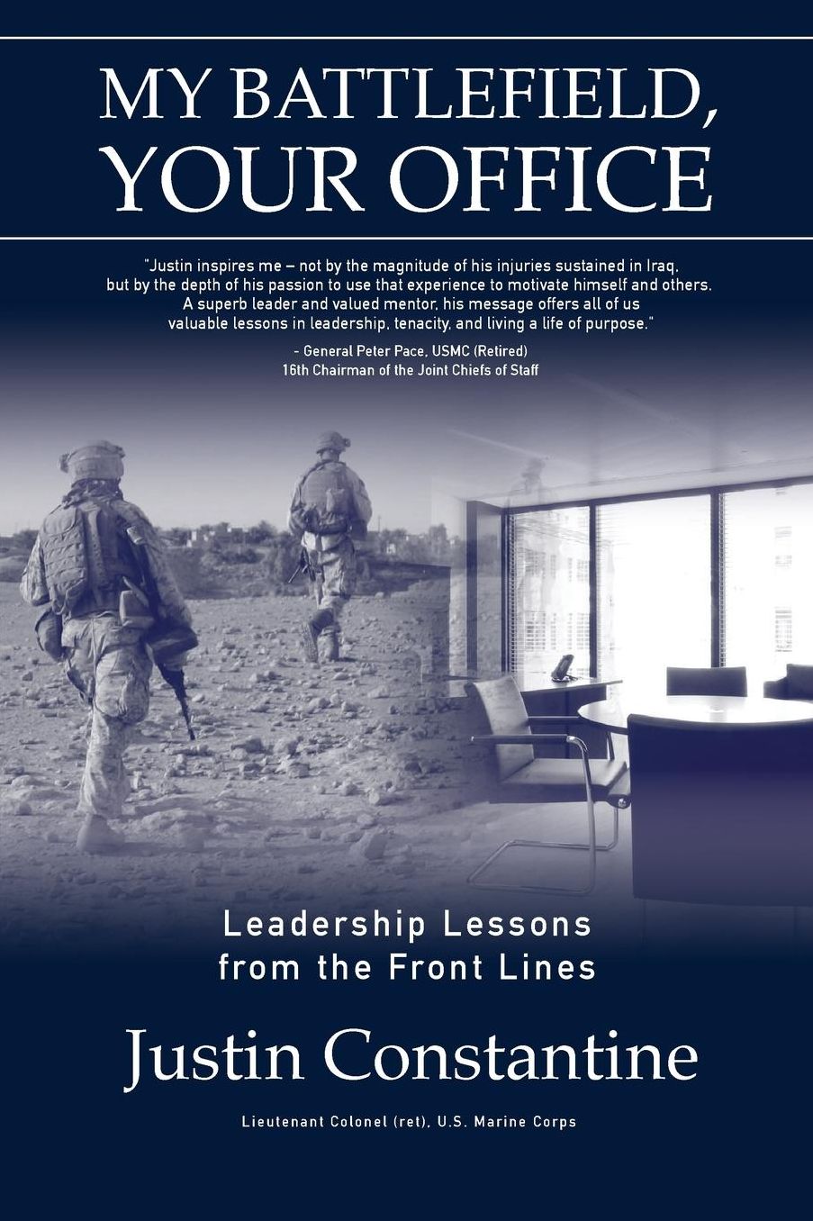 My Battlefield, Your Office: Leadership Lessons from the Front Lines