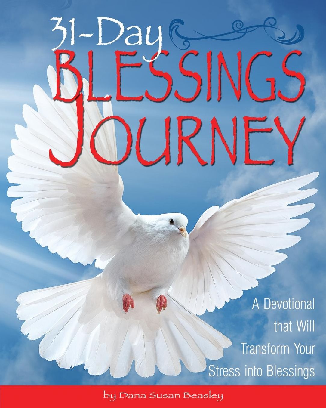 31-Day Blessings Journey: A Devotional that Will Transform Your Stress into Blessings