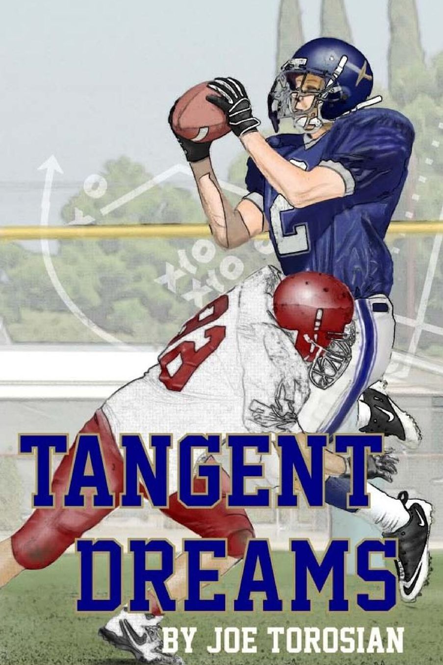 Tangent Dreams: A High School Football Novel
