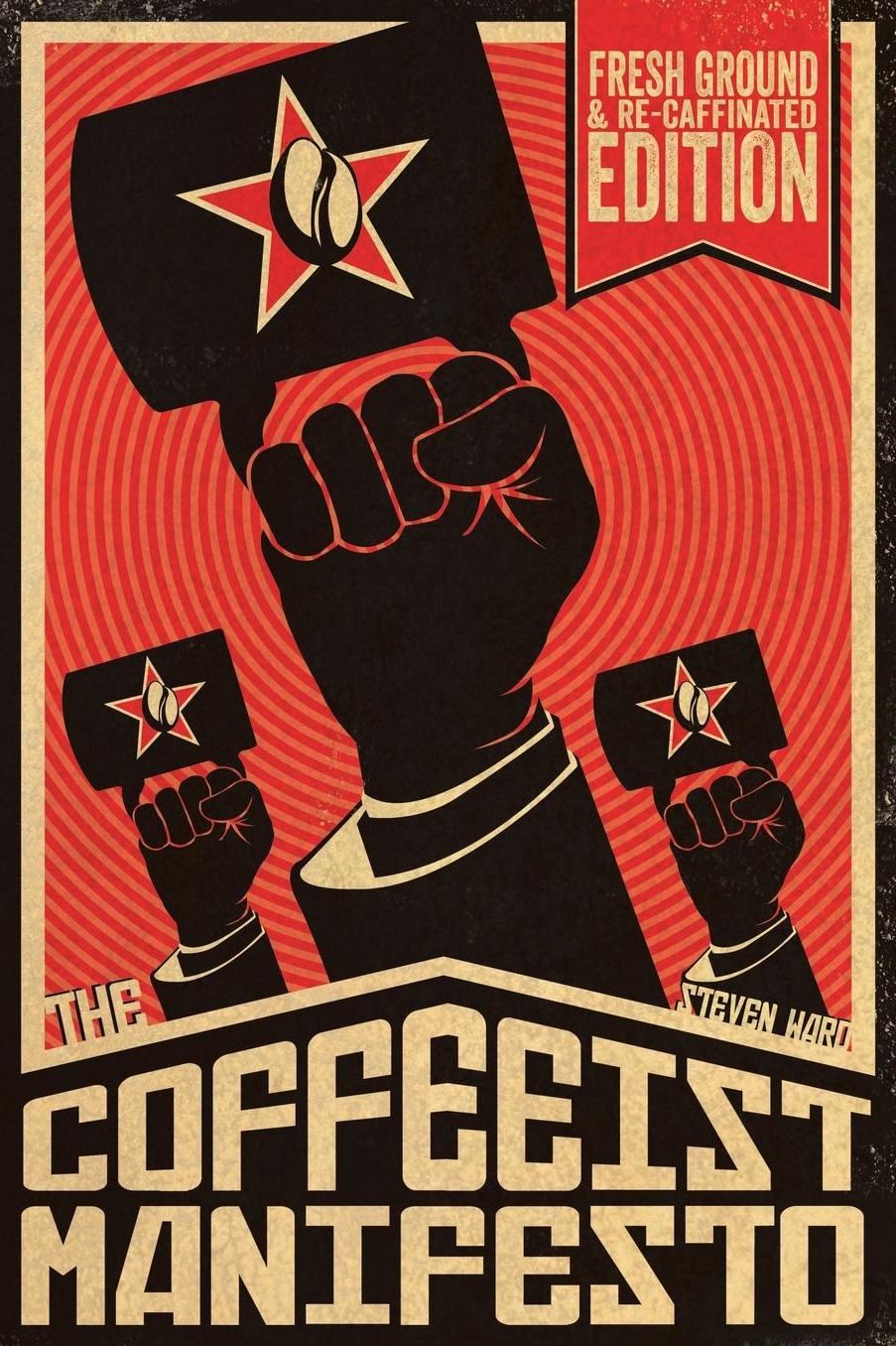 The Coffeeist Manifesto: Learn How to Make Coffee YOURSELF