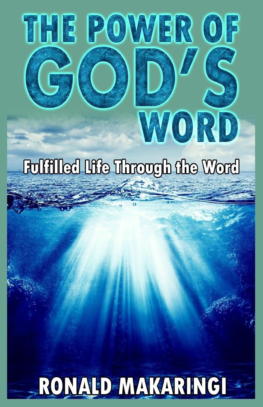 The Power of God's Word: Fulfilled Life Through the Word