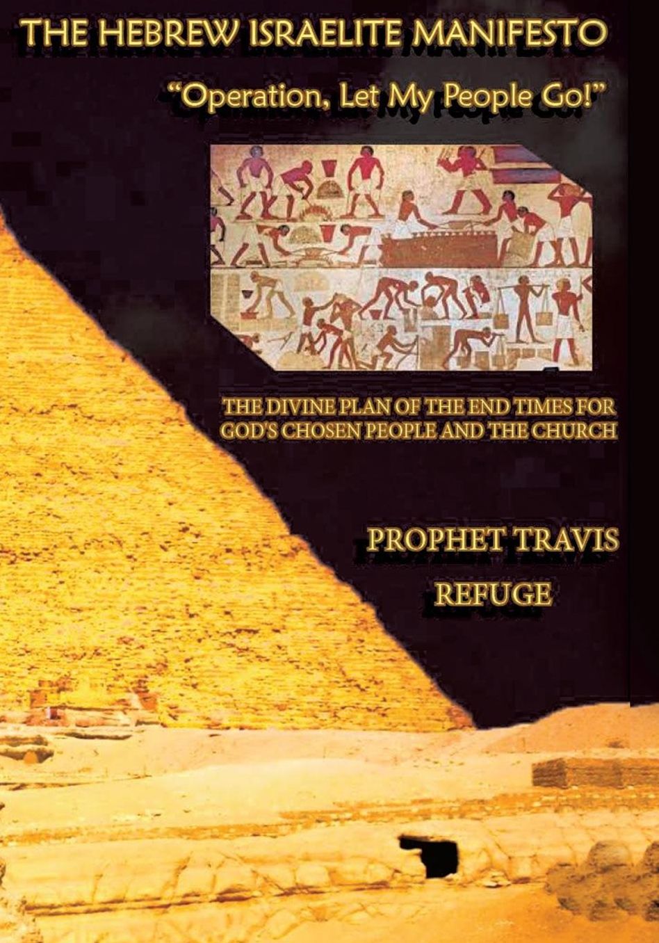 The Hebrew Israelite Manifesto: "Operation, Let My People Go"
