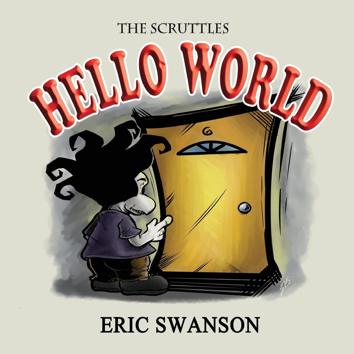 Hello World: A Scruttle Book