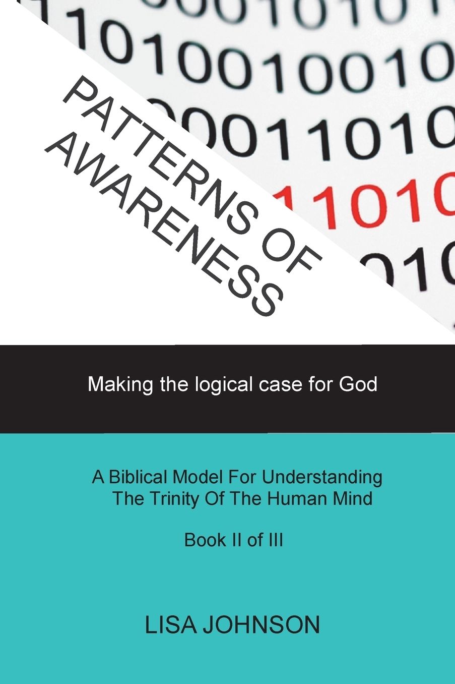 Patterns of Awareness: Making the logical case for God