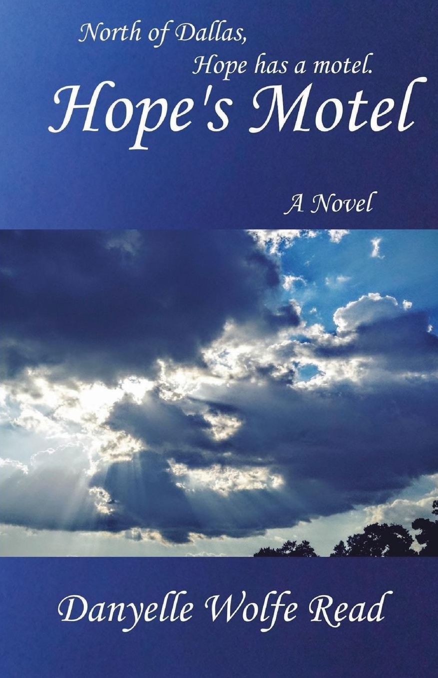 Hope's Motel: North of Dallas, Hope Has a Motel.