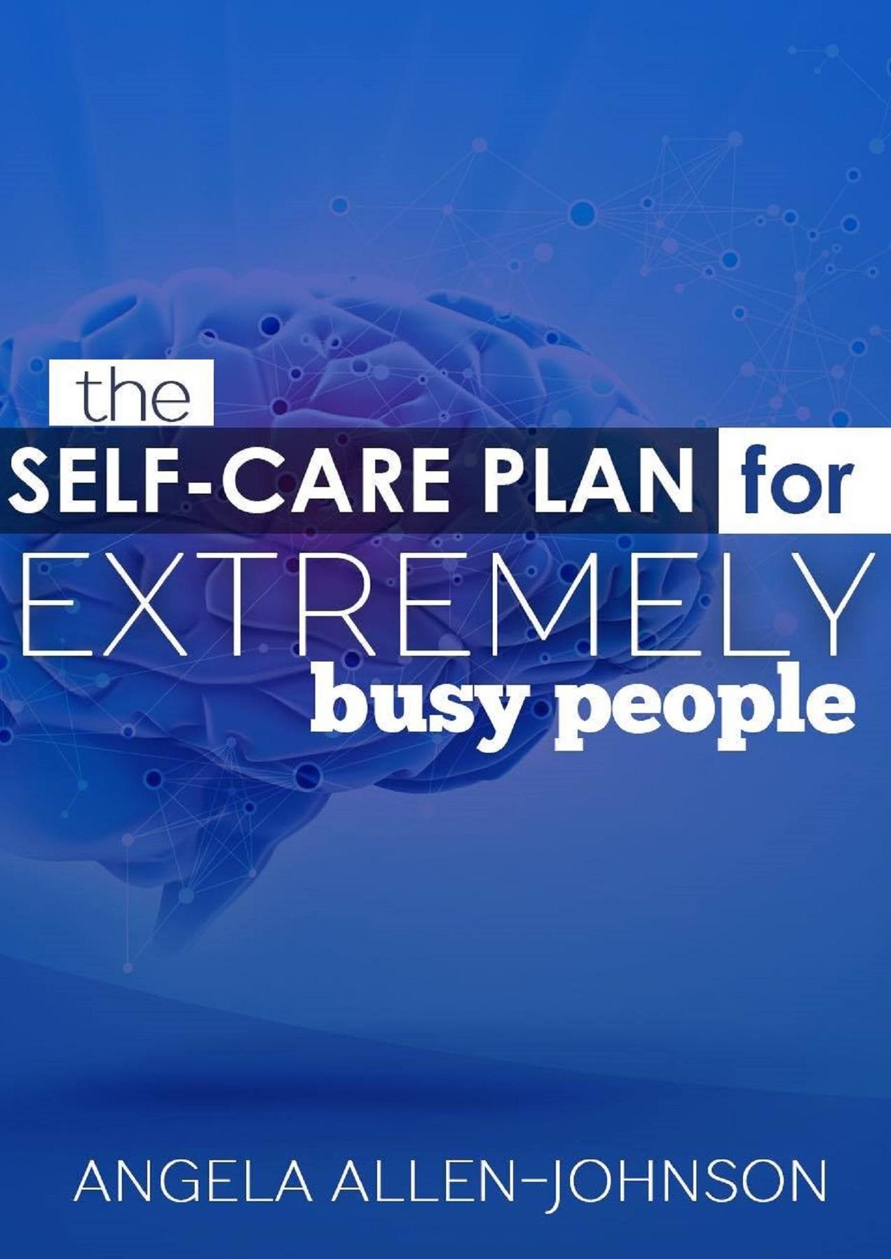 The Self-Care Plan for Extremely Busy People
