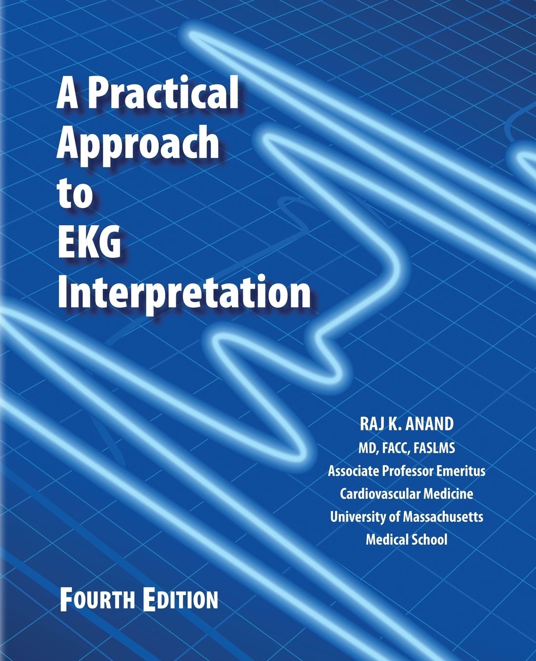 A Practical Approach to EKG Interpretation