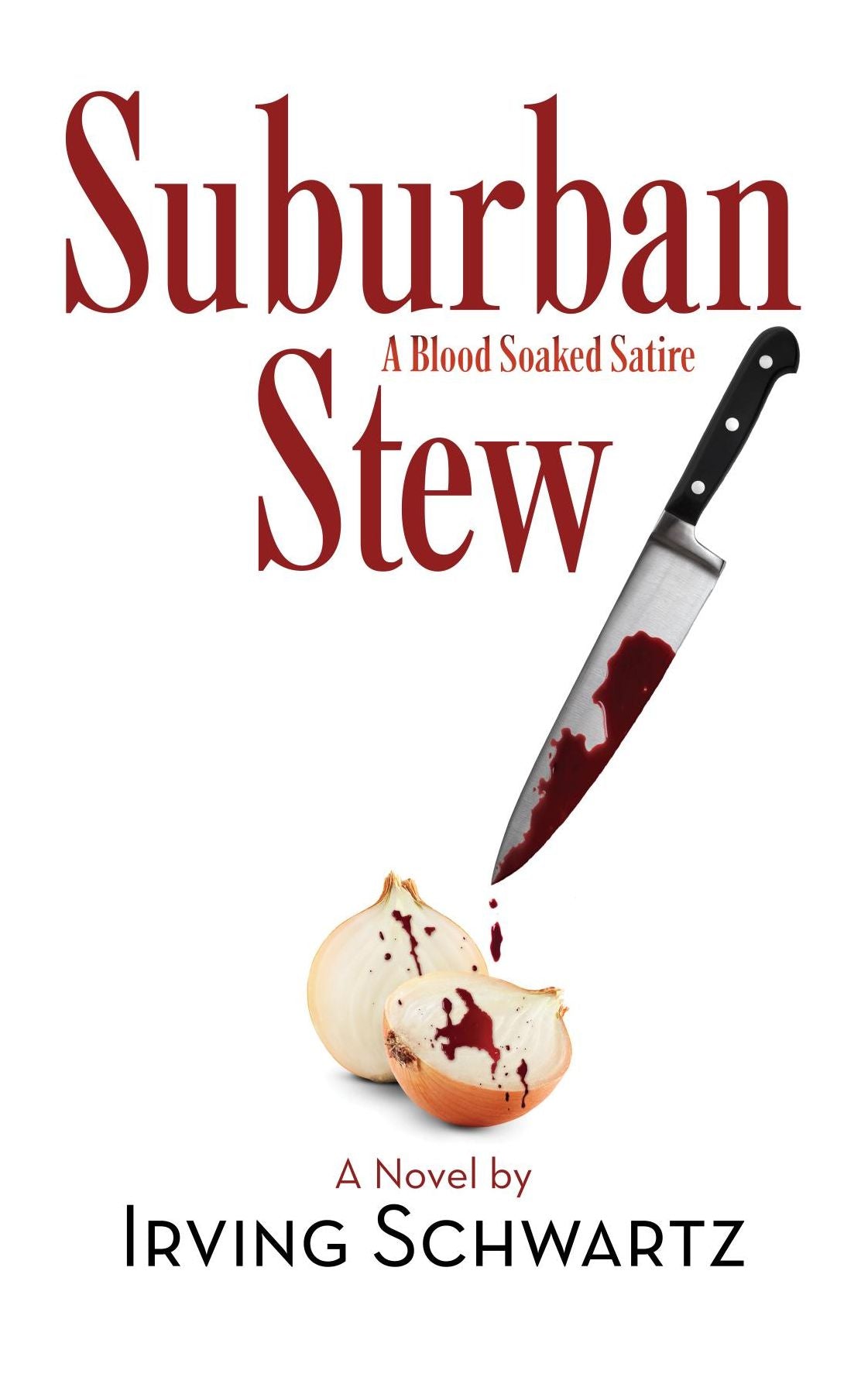 Suburban Stew: A Blood Soaked Satire