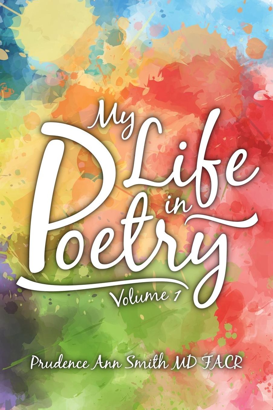 My Life in Poetry: Volume 1