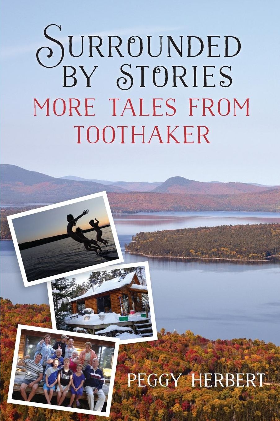 Surrounded by Stories: More Tales from Toothaker