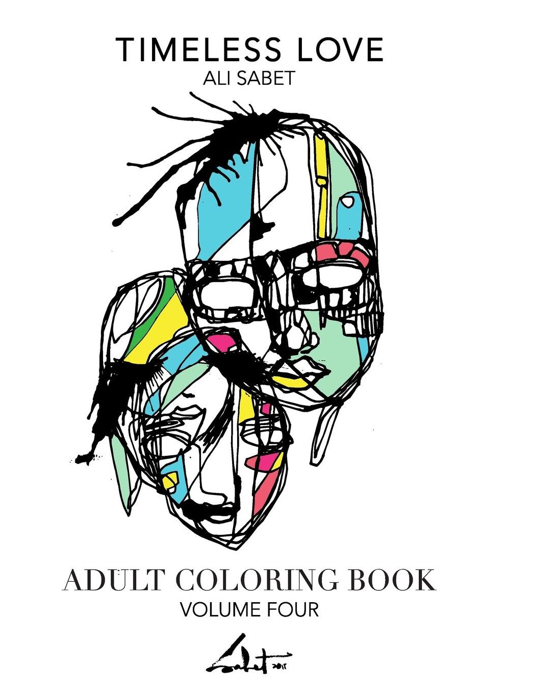 Adult Coloring Book by Ali Sabet, Timeless Love: Adult Coloring Book by Ali Sabet