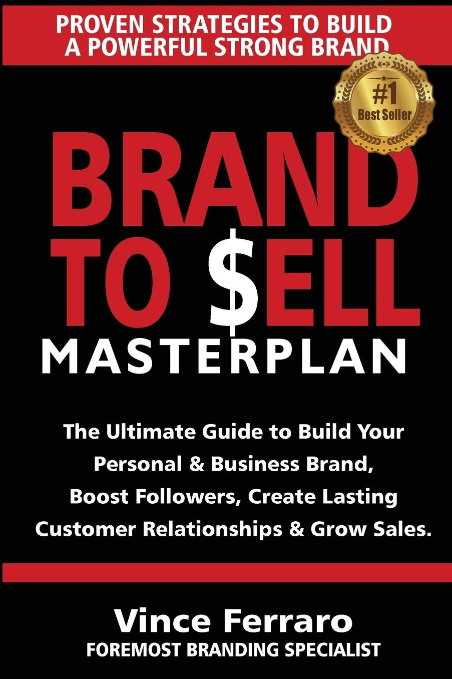 Brand to Sell: Proven Strategies to Build a Powerful Strong Brand