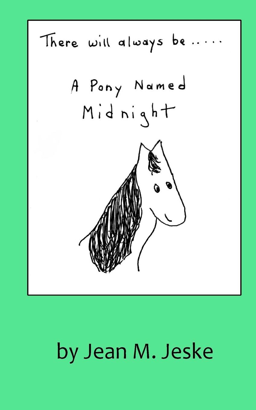 There Will Always Be A Pony Named Midnight
