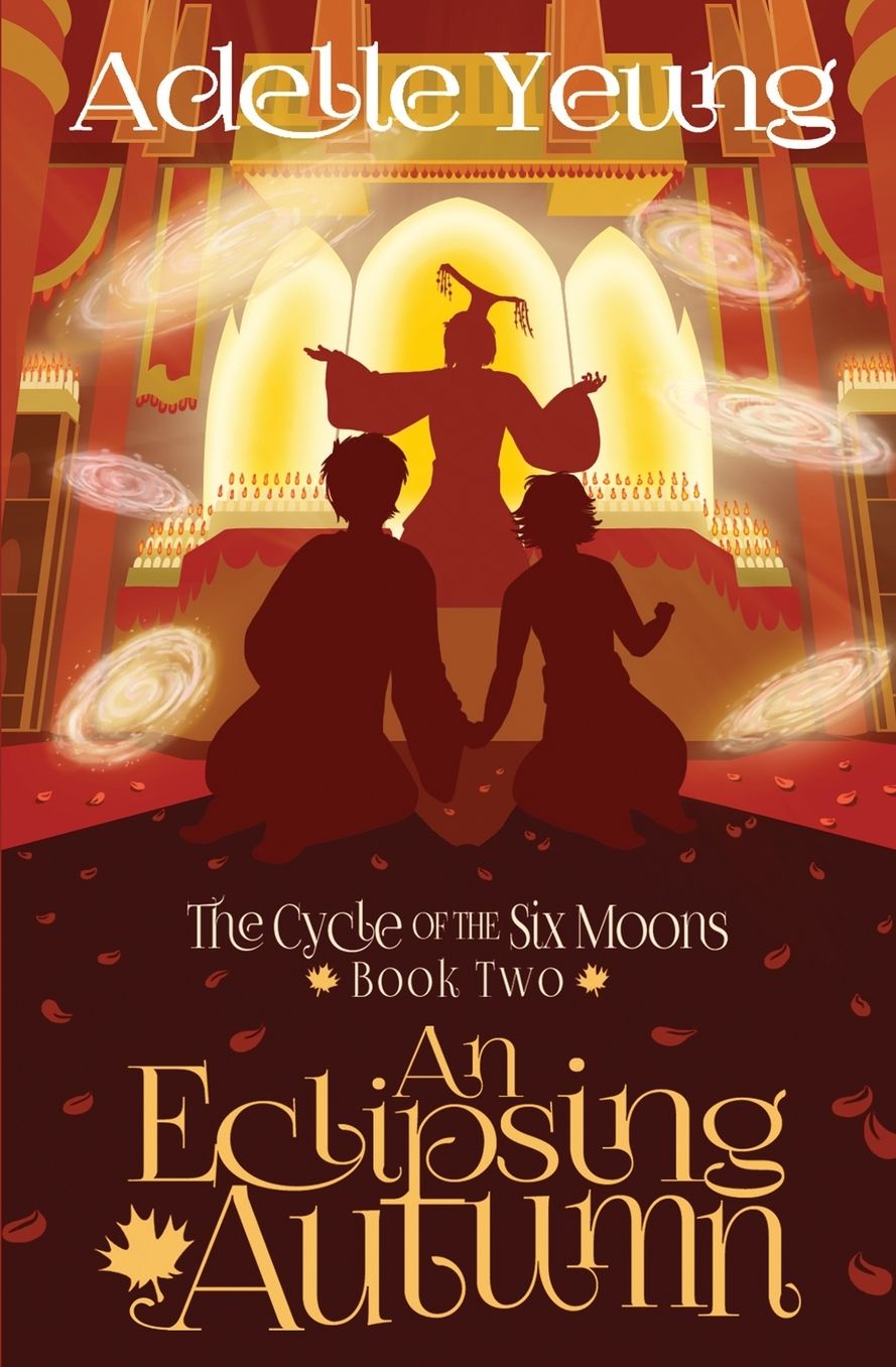 The Cycle of the Six Moons: An Eclipsing Autumn (Book Two)