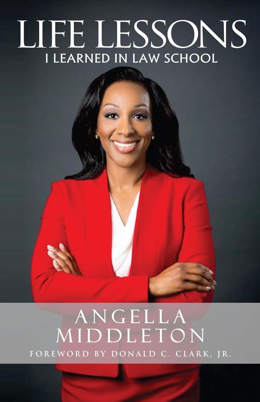 LIFE LESSONS I LEARNED IN LAW SCHOOL: This book is not about law school - it is about life.