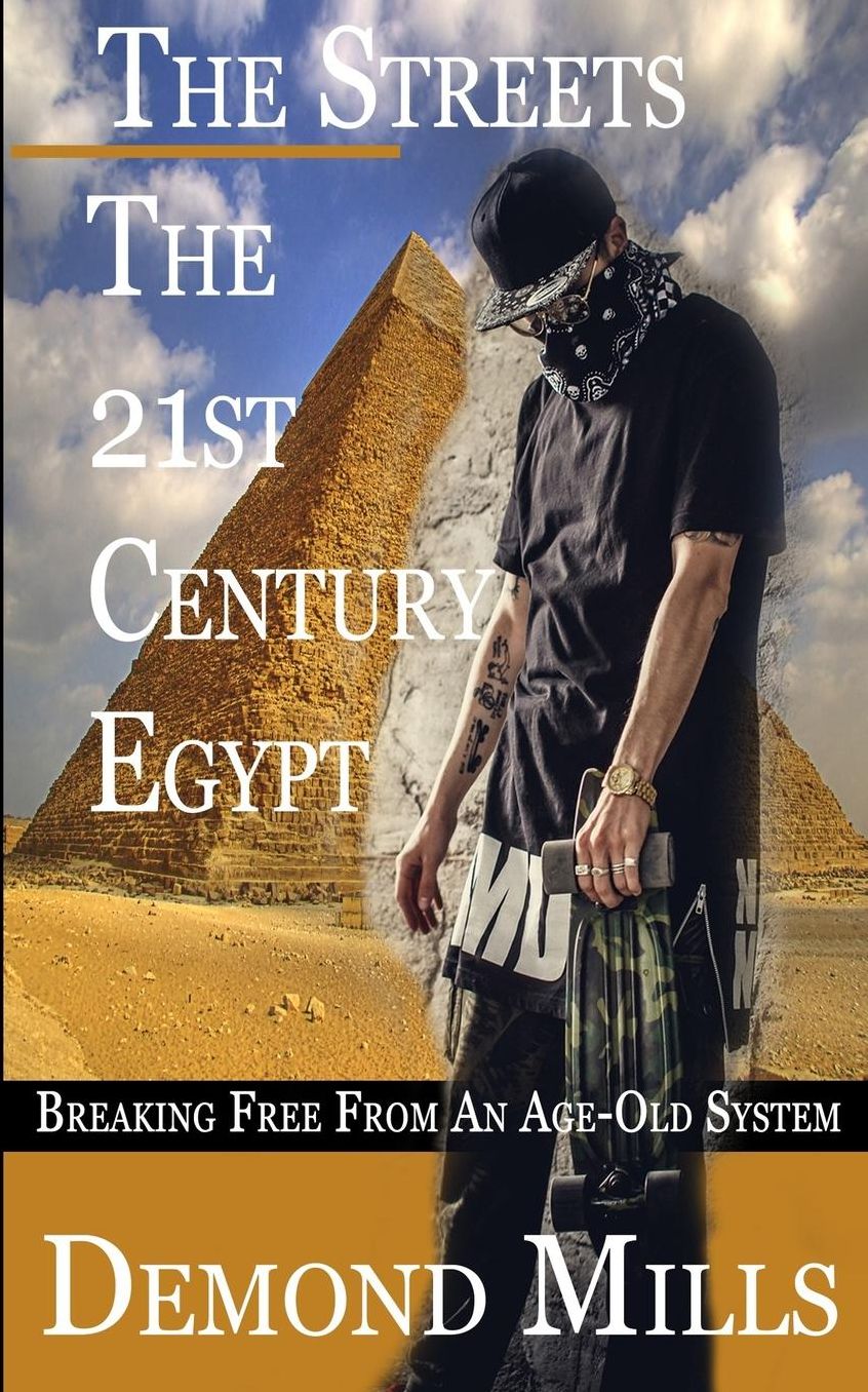 The Streets - The 21st Century Egypt: Breaking Free from an Old-Age System