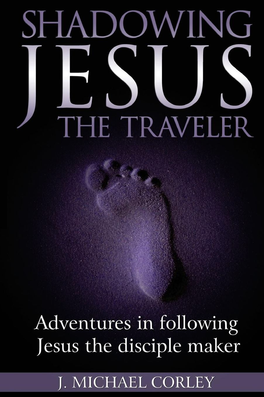 Shadowing Jesus The Traveler