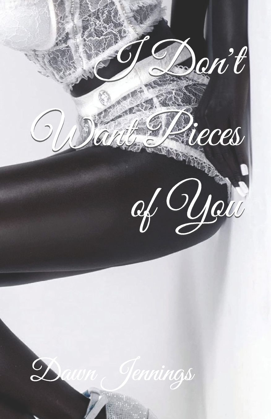 I Don't Want Pieces of You