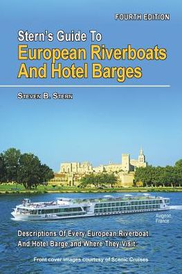 Stern's Guide to European Riverboats and Hotel Barges, 2016 / 4th Edition
