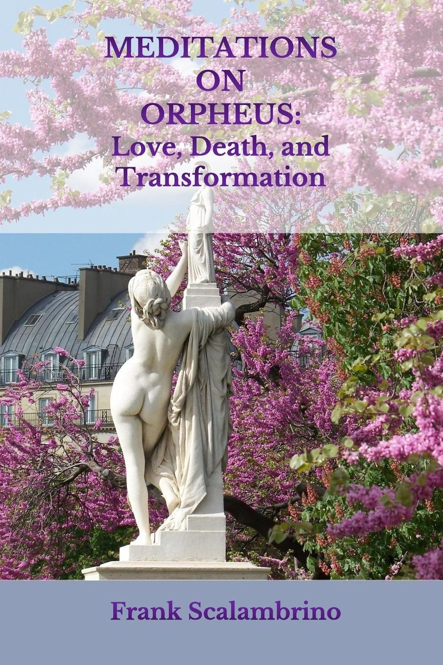 Meditations on Orpheus: Love, Death, and Transformation