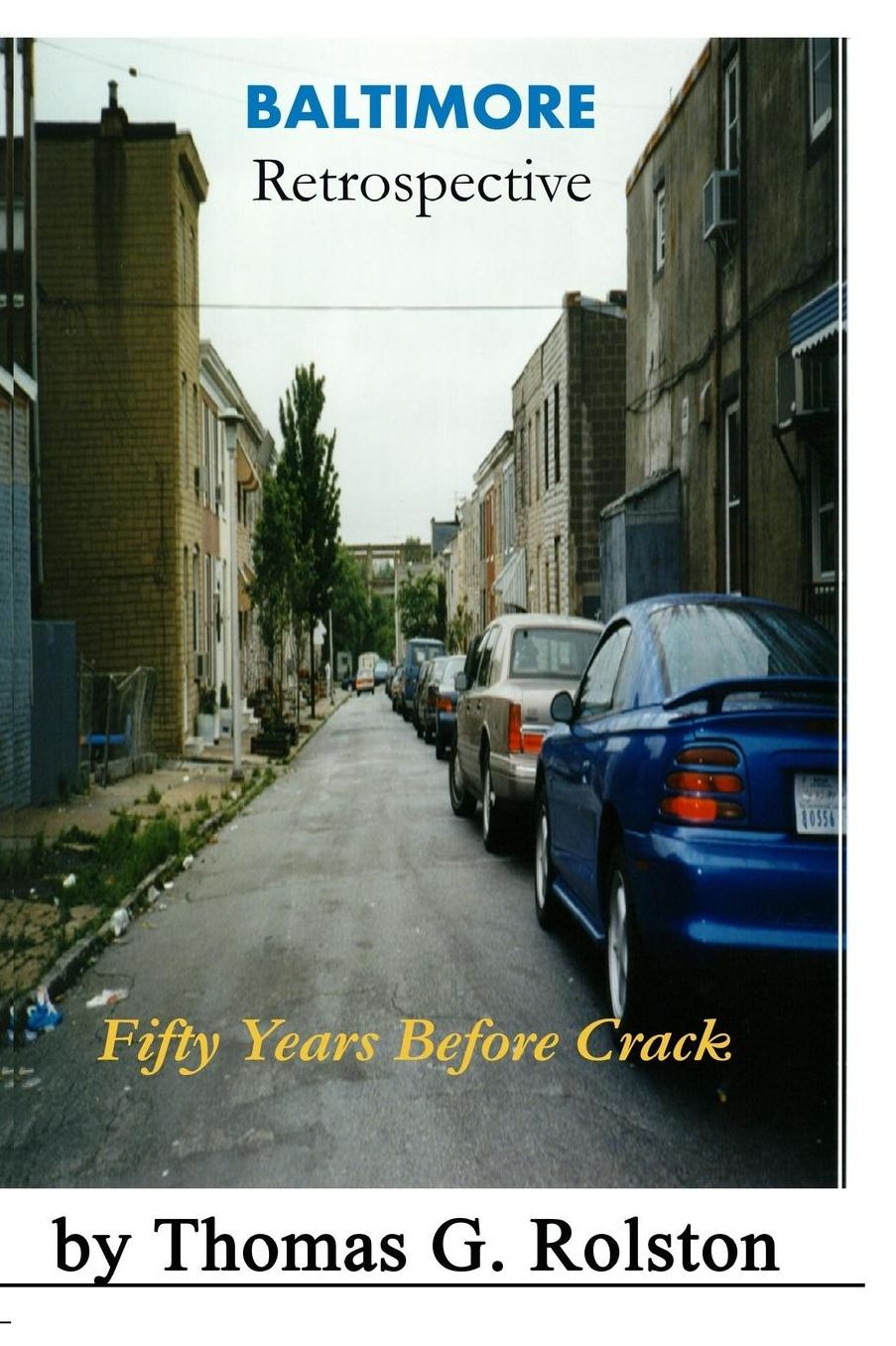 BALTIMORE Retrospective: Fifty Years Before Crack
