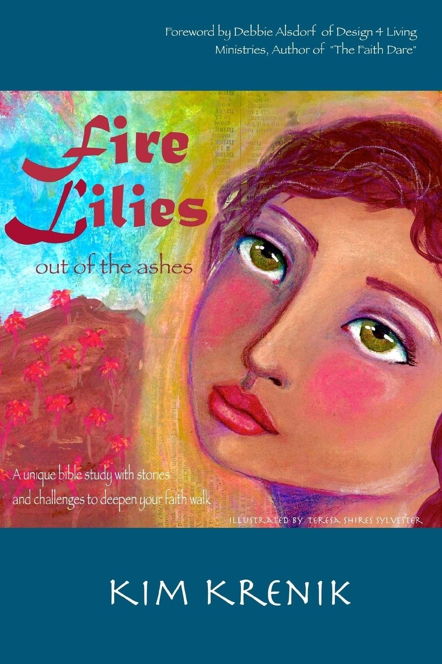 Fire Lilies: Out of the Ashes
