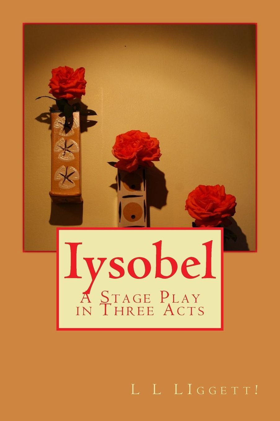 Iysobel: A Stage Play in Three Acts