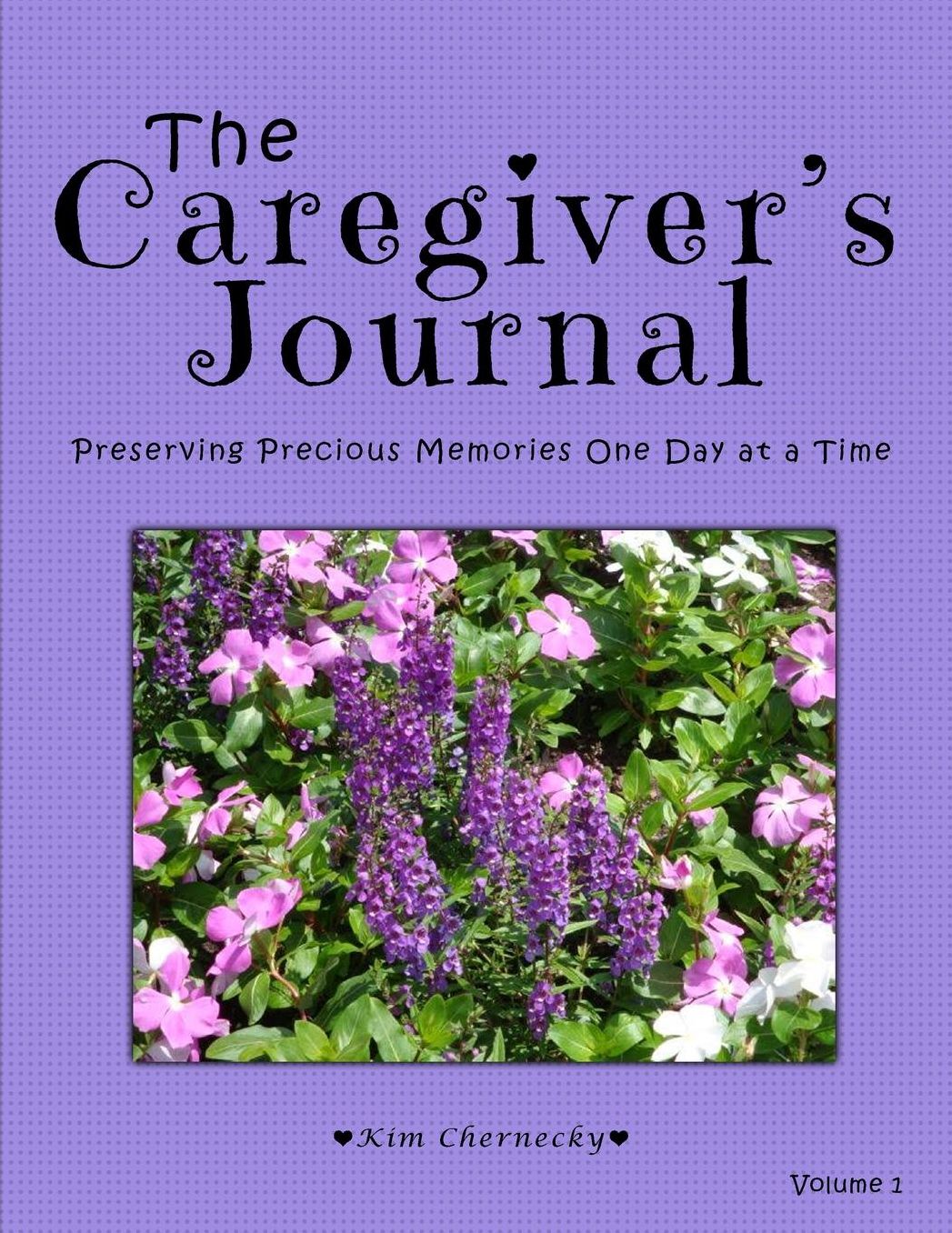 The Caregiver's Journal: Preserving Precious Memories One Day at a Time