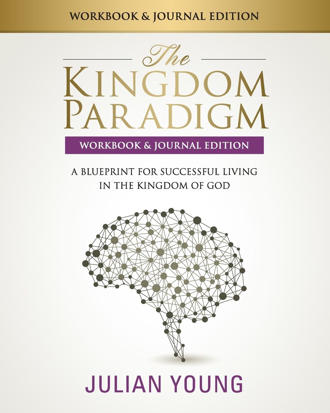 The Kingdom Paradigm Workbook & Journal Edition