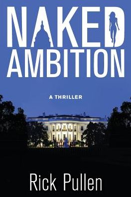 Naked Ambition: A Thriller
