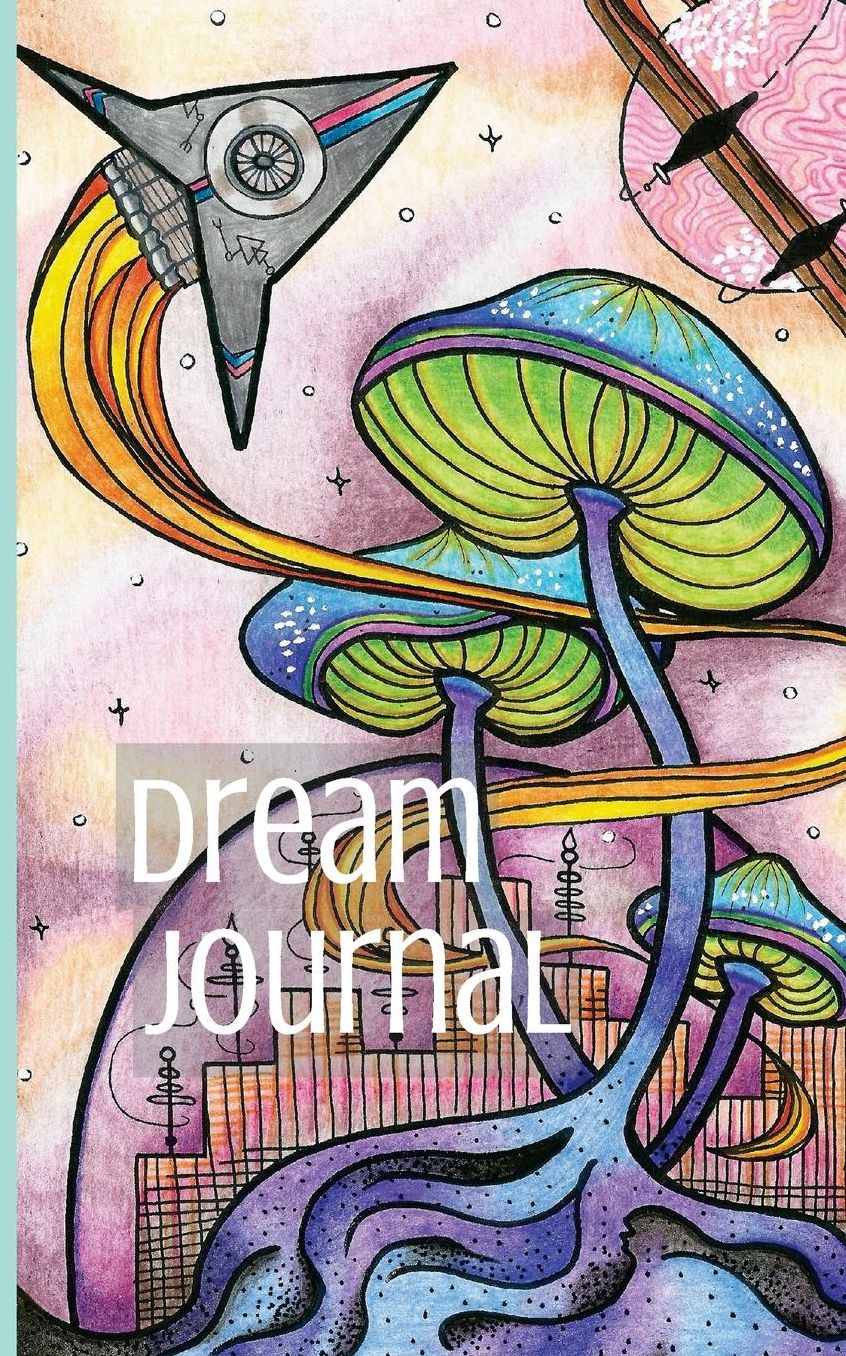 Dream Journal Diary: Write, Sketch and Color Your Dreams