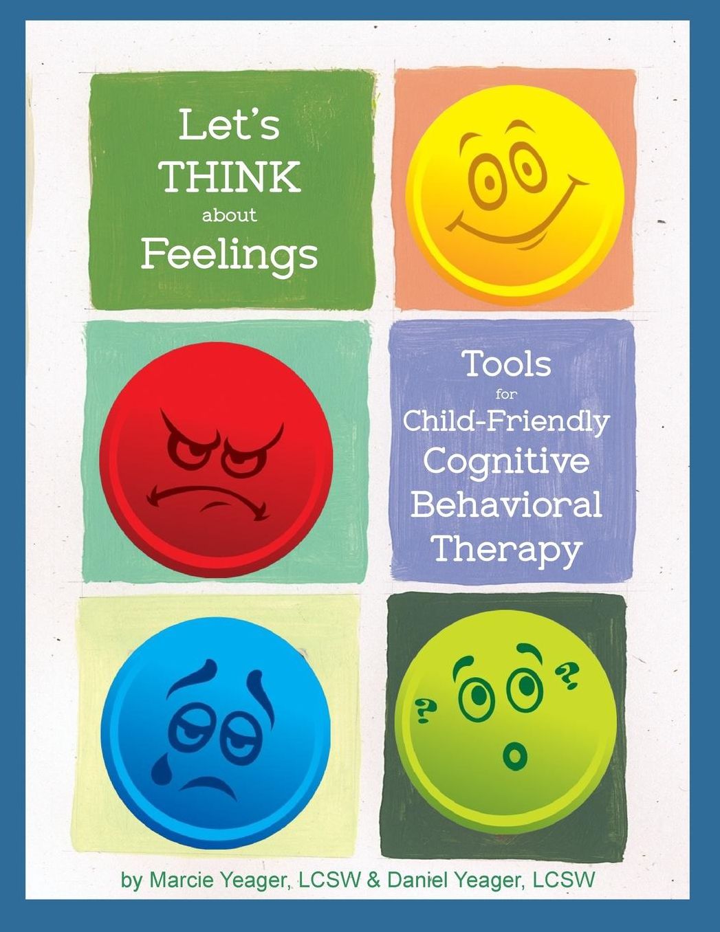 Let's Think About Feelings: Tools for Child-Friendly CBT