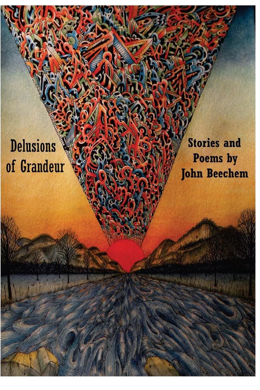 Delusions of Grandeur: Stories and Poems
