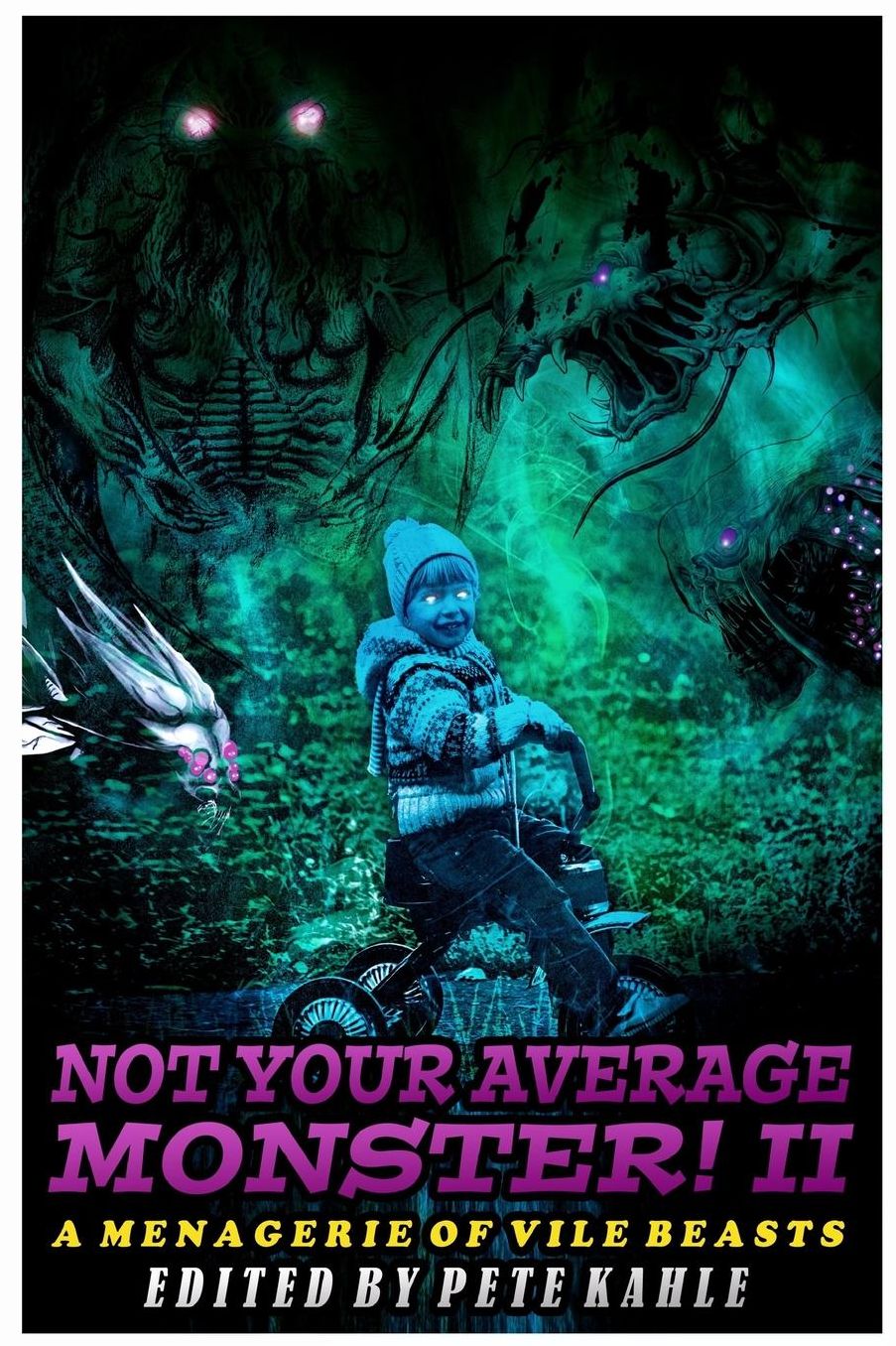 Not Your Average Monster, Vol. 2: A Menagerie of Vile Beasts