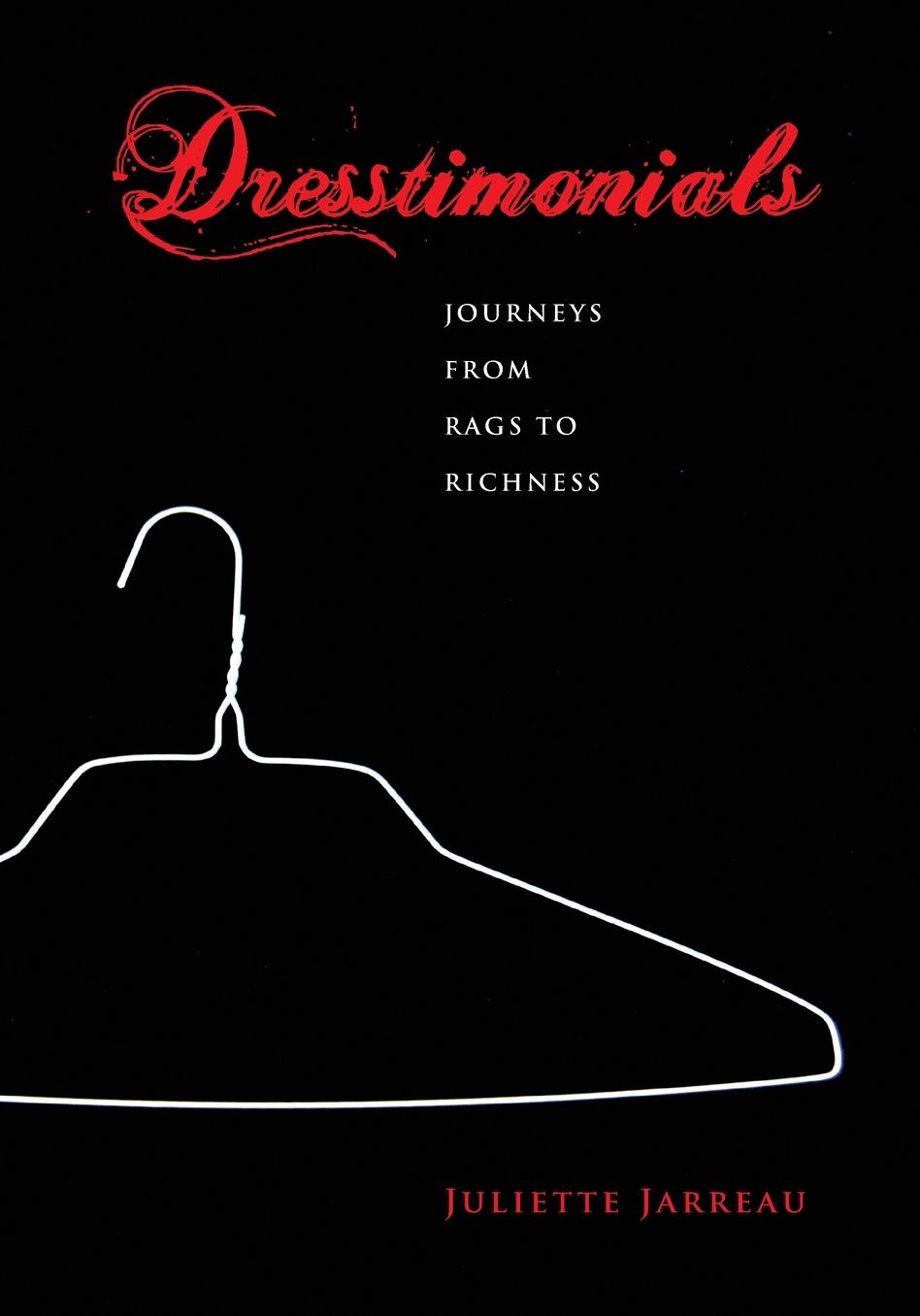 Dresstimonials: Journeys from Rags to Richness