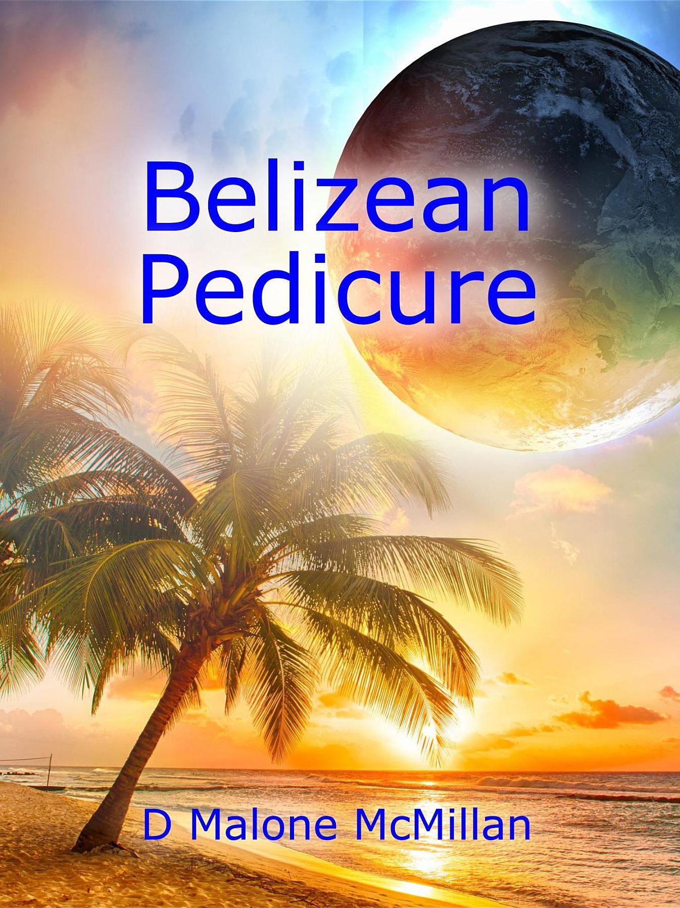 Belizean Pedicure: An Ezekiel Novel