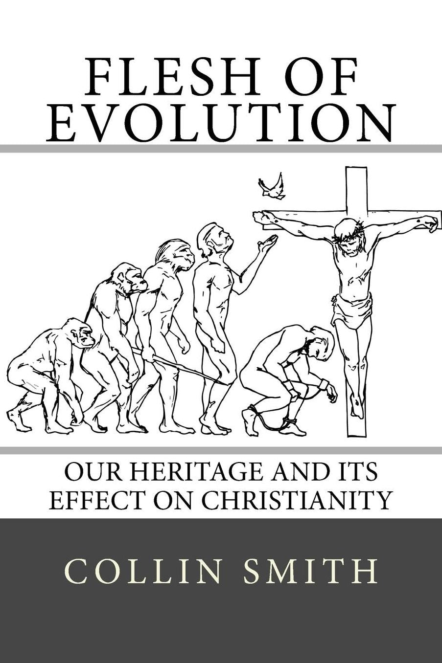 Flesh of Evolution: Our Heritage and its Effect on Christianity